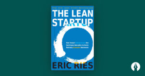 As 13 liÃ§Ãµes que podemos aprender do Livro The Lean Startup